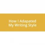 How I Adapated My Writing Style