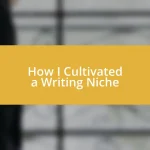 How I Cultivated a Writing Niche