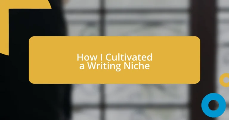 How I Cultivated a Writing Niche