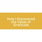 How I Discovered the Value of Gratitude