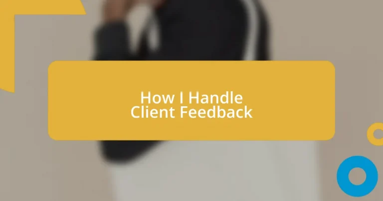 How I Handle Client Feedback