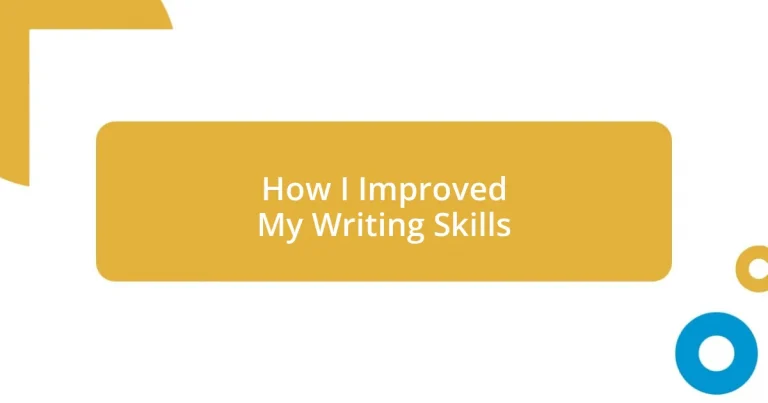 How I Improved My Writing Skills