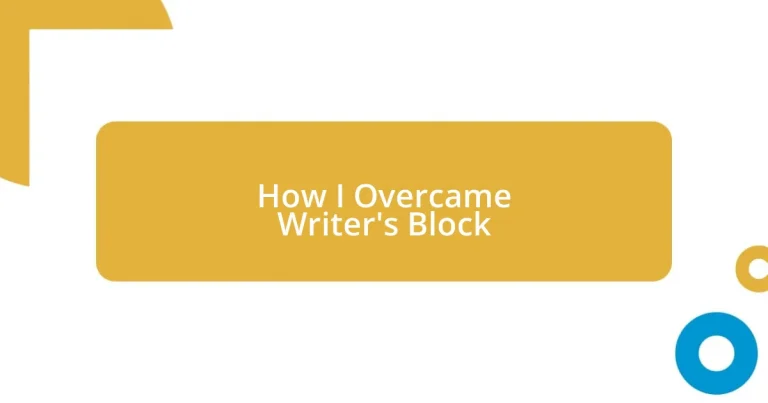 How I Overcame Writer’s Block