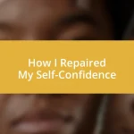 How I Repaired My Self-Confidence