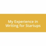 My Experience in Writing for Startups