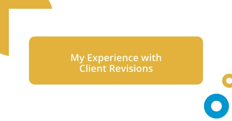 My Experience with Client Revisions