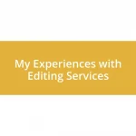 My Experiences with Editing Services