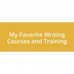 My Favorite Writing Courses and Training