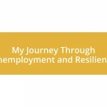 My Journey Through Unemployment and Resilience