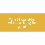 What I consider when writing for youth