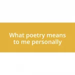 What poetry means to me personally