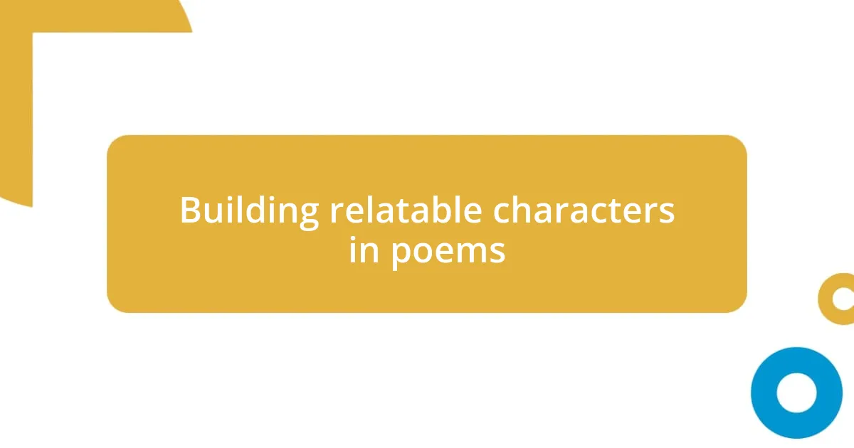 Building relatable characters in poems