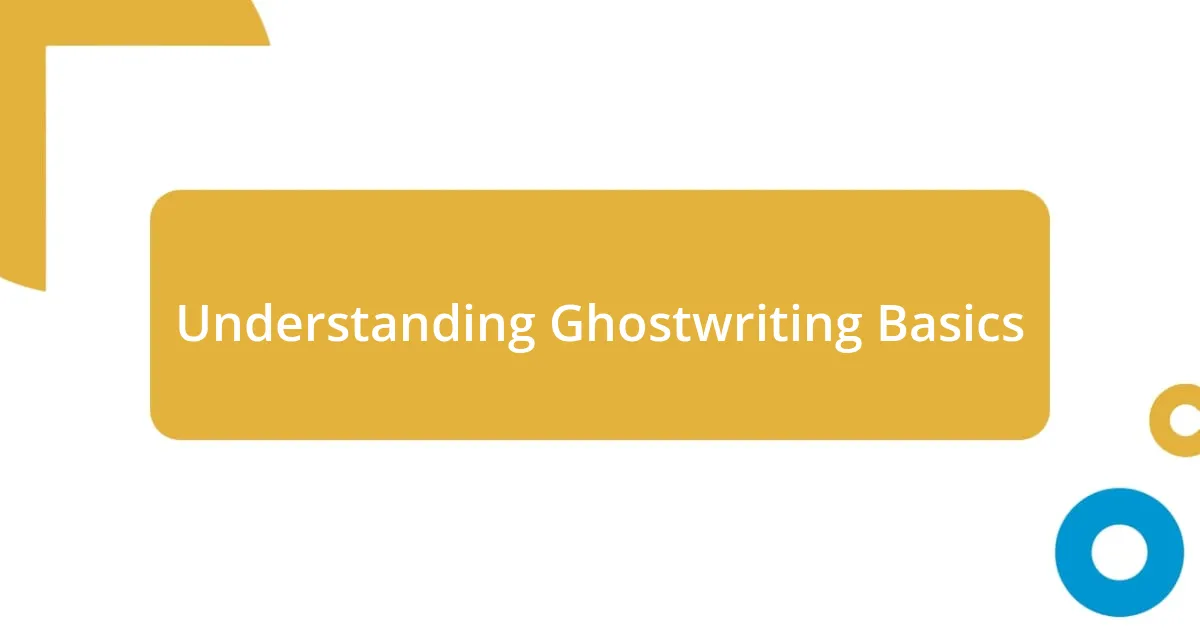 Understanding Ghostwriting Basics